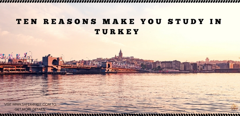 اهم 10 أسباب للدراسة فى تركيا